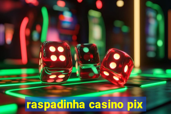 raspadinha casino pix